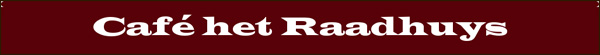 Cafe het Raadhuys
